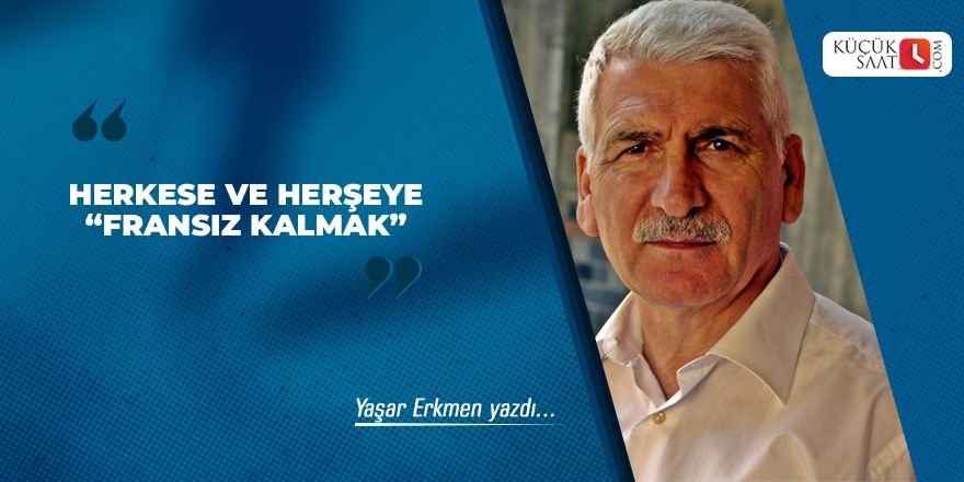 Herkese Ve Her Şeye “Fransız Kalmak”