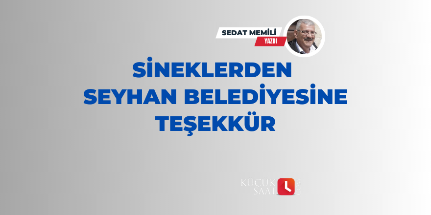 Sineklerden Seyhan Belediyesine Teşekkür