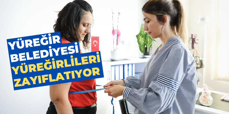 Yüreğir Belediyesi Yüreğirlileri zayıflatıyor