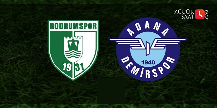 Bodrumspor - Adana Demirspor maçı ne zaman, saat kaçta ve hangi kanalda?