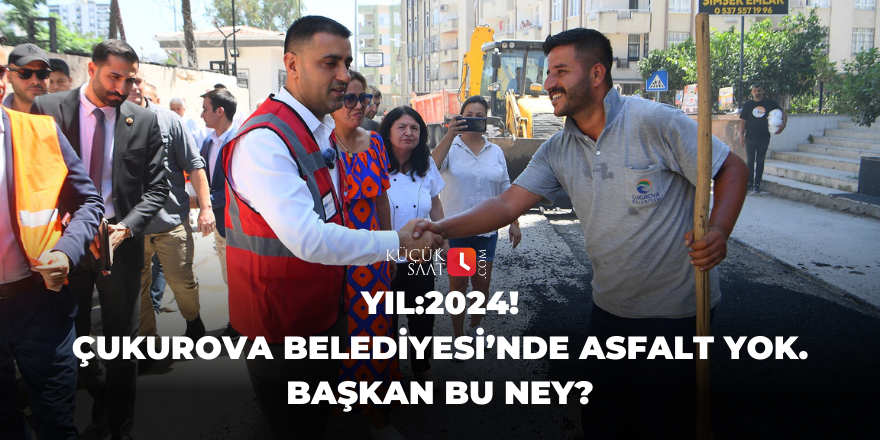 Yıl:2024! Çukurova Belediyesi’nde asfalt yok. Başkan bu ney?