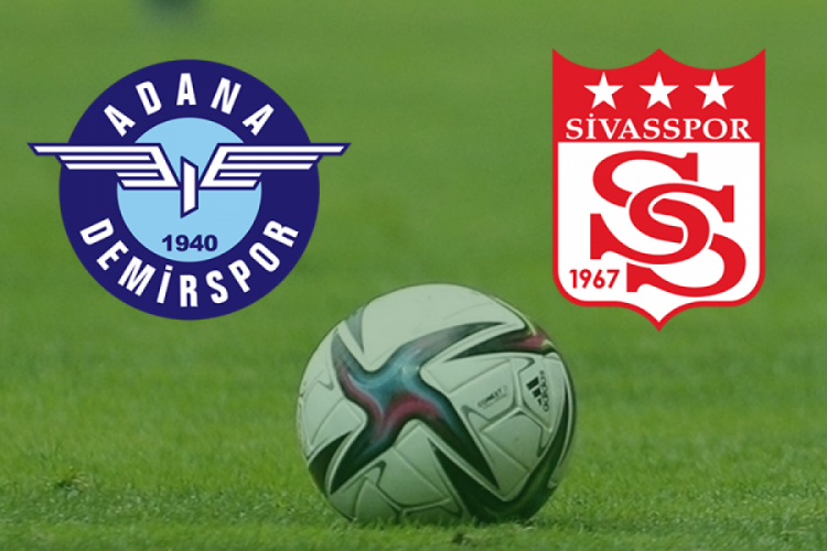 Adana Demirspor Sivasspor maçı ne zaman, saat kaçta?