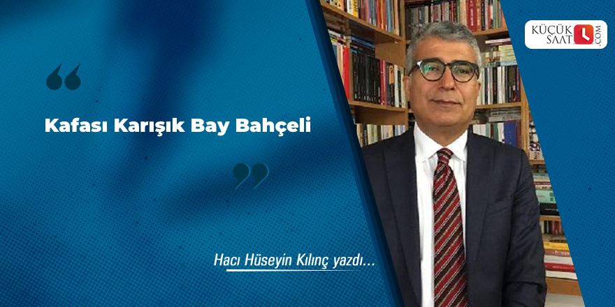 Kafası Karışık Bay Bahçeli