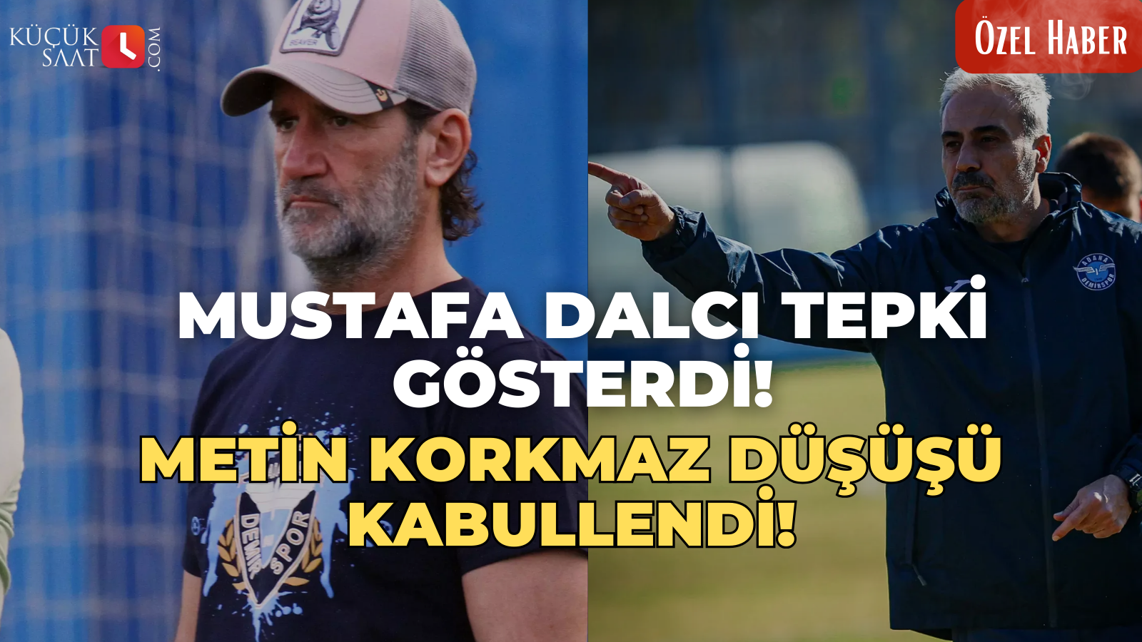 Mustafa Dalcı tepki gösterdi! Metin Korkmaz düşüşü kabullendi!