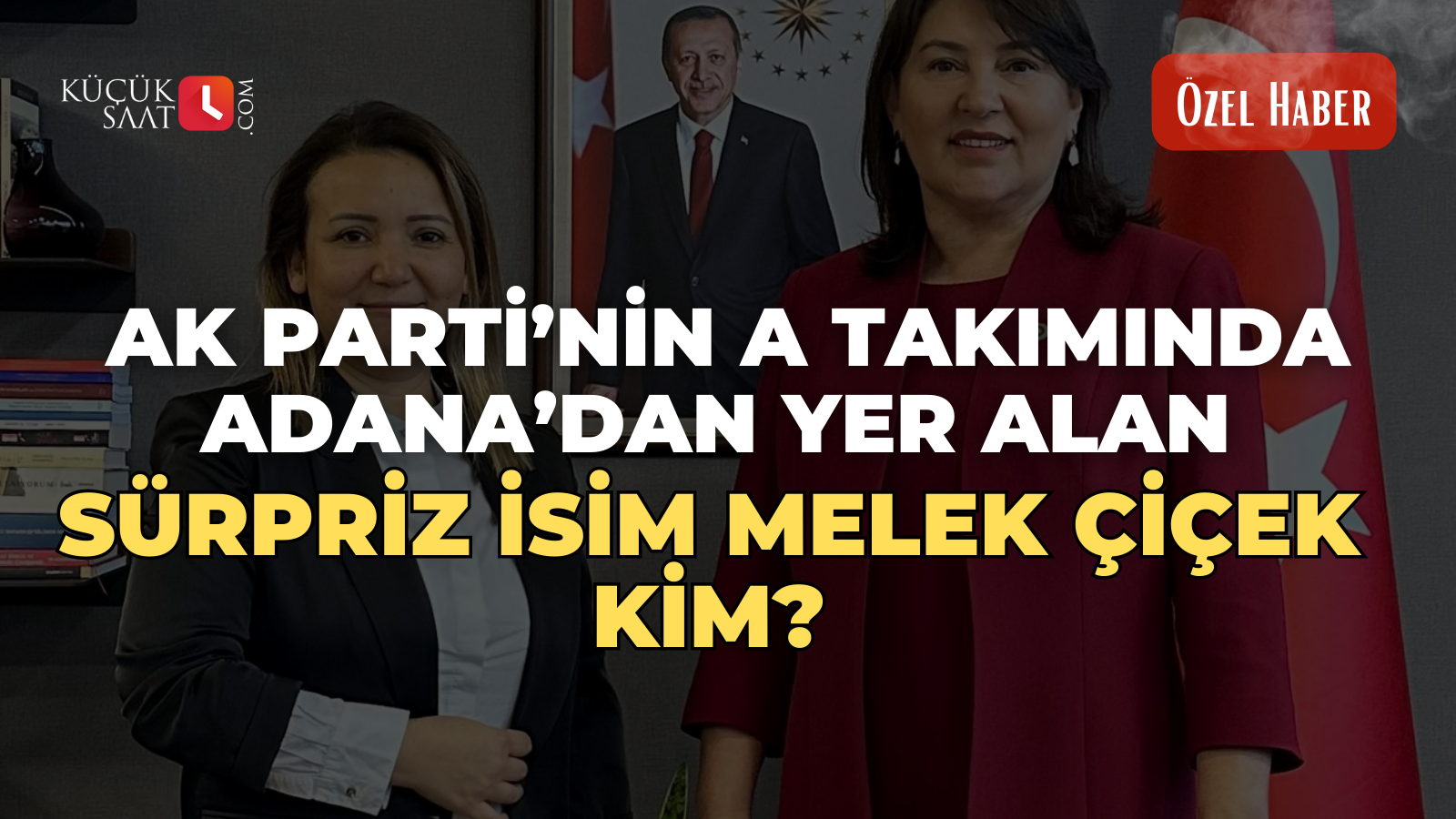 Ak Parti’nin A Takımında Adana’dan yer alan sürpriz isim Melek Çiçek kim?