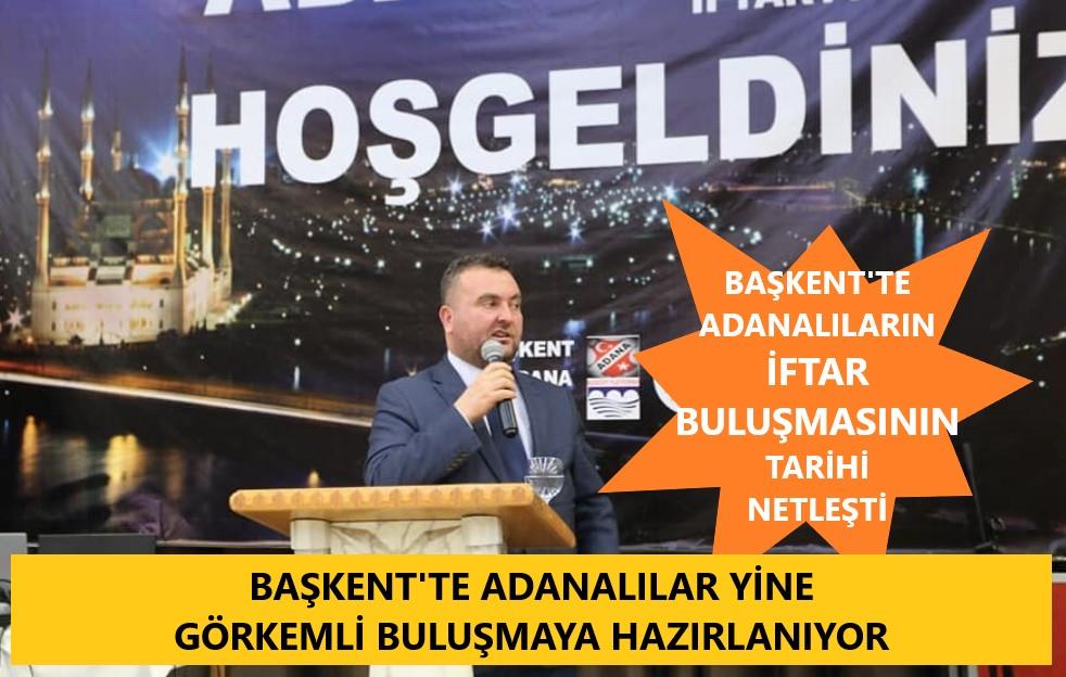 Başkent'te Adanalılar İftarı Tarihi Netleşti