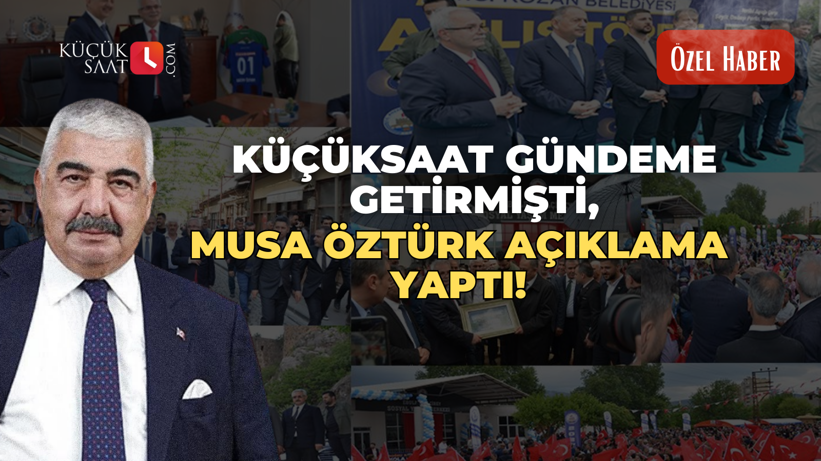 Küçüksaat gündeme getirmişti, Musa Öztürk açıklama yaptı!