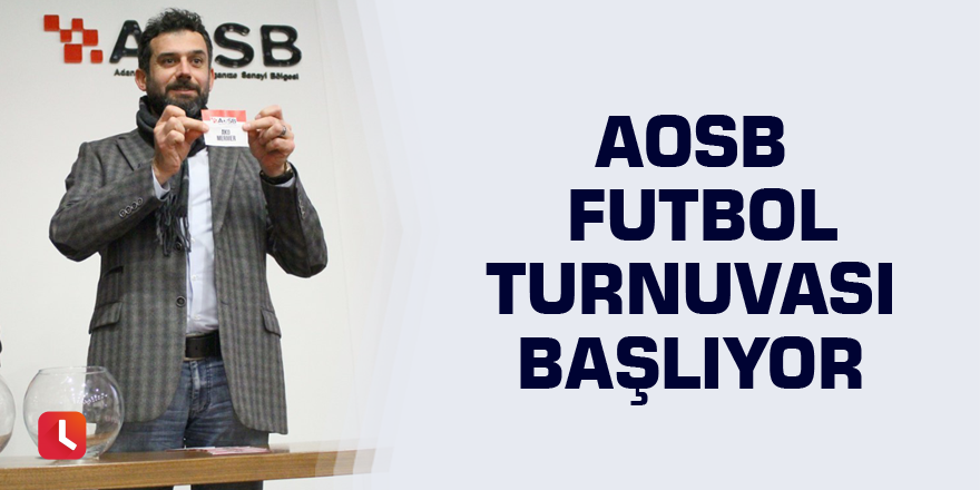 AOSB Futbol Turnuvası başlıyor