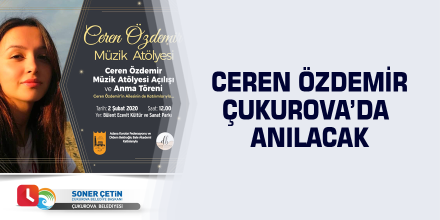 Ceren Özdemir Çukurova’da anılacak