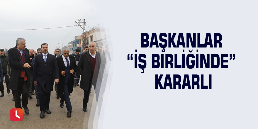 Başkanlar “iş birliğinde” kararlı