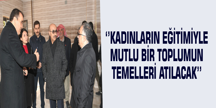 Vali Demirtaş: "Kadınların eğitimiyle mutlu bir toplumun temelleri atılacak"