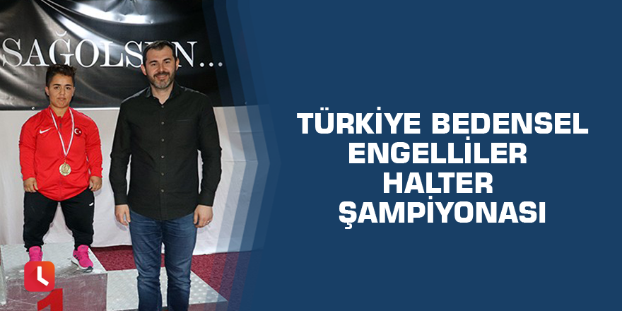 Türkiye Bedensel Engelliler Halter Şampiyonası