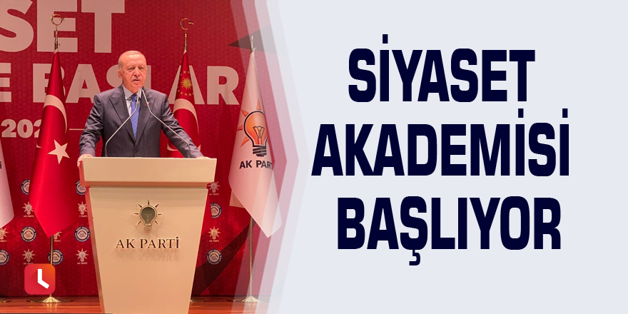 Siyaset Akademisi Başlıyor