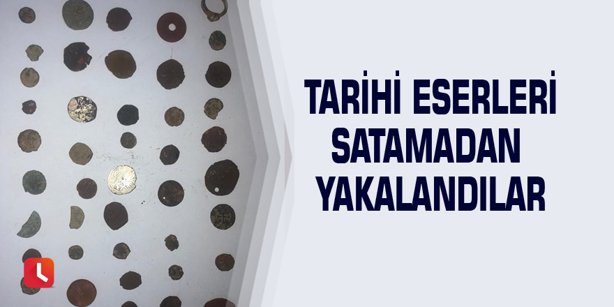 Tarihi eserleri satamadan yakalandılar