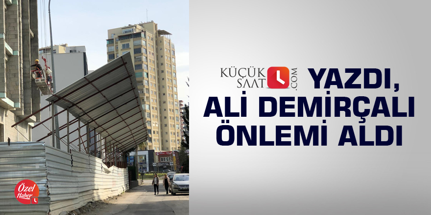 Kucuksaat.com yazdı, Ali Demirçalı önlemi aldı