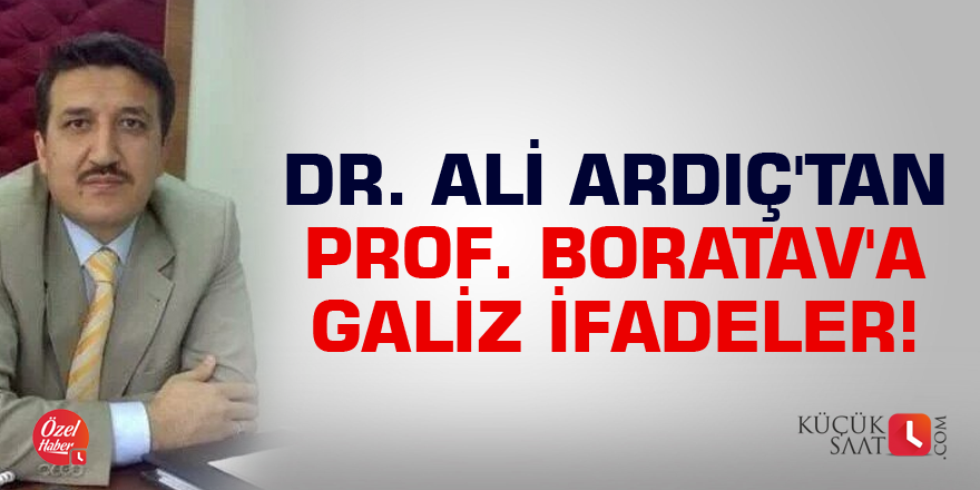 Dr. Ali Ardıç'tan Profesör Boratav'a galiz ifadeler!