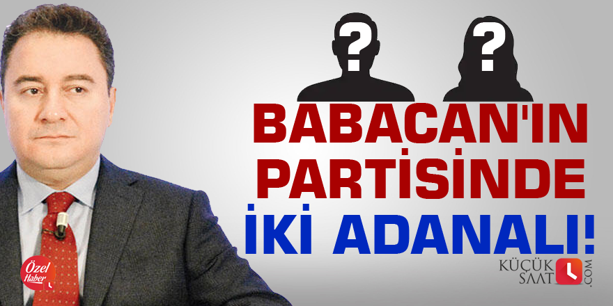 Babacan'ın partisinde iki Adanalı!