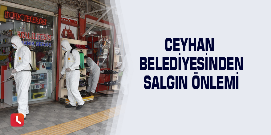 Ceyhan Belediyesinden salgın önlemi