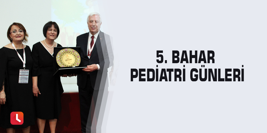 5. Bahar Pediatri Günleri