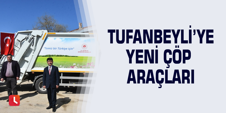 Tufanbeyli’ye yeni çöp araçları