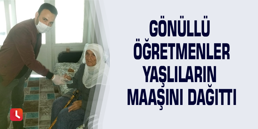 Gönüllü öğretmenler yaşlıların maaşını dağıttı