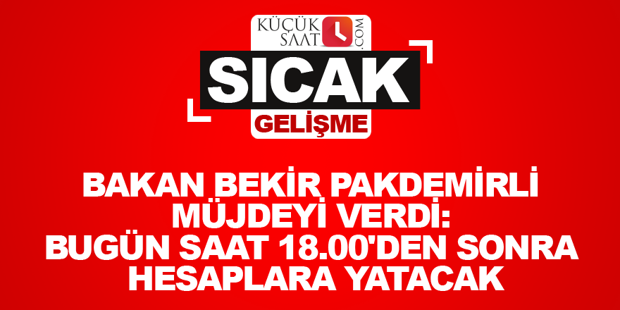 Bakan Bekir Pakdemirli müjdeyi verdi: Bugün saat 18.00'den sonra hesaplara yatacak