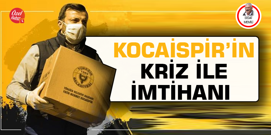 Kocaispir'in kriz ile imtihanı