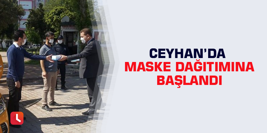 Ceyhan’da maske dağıtımına başlandı