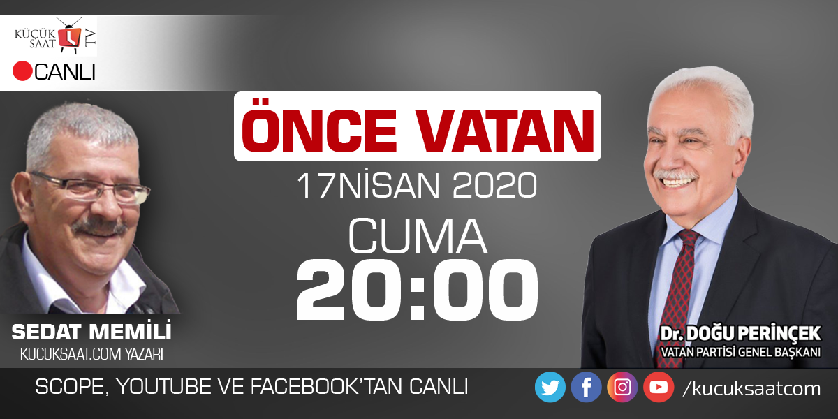 Küçüksaat TV'de Doğu Perinçek ile Önce Vatan Başlıyor!