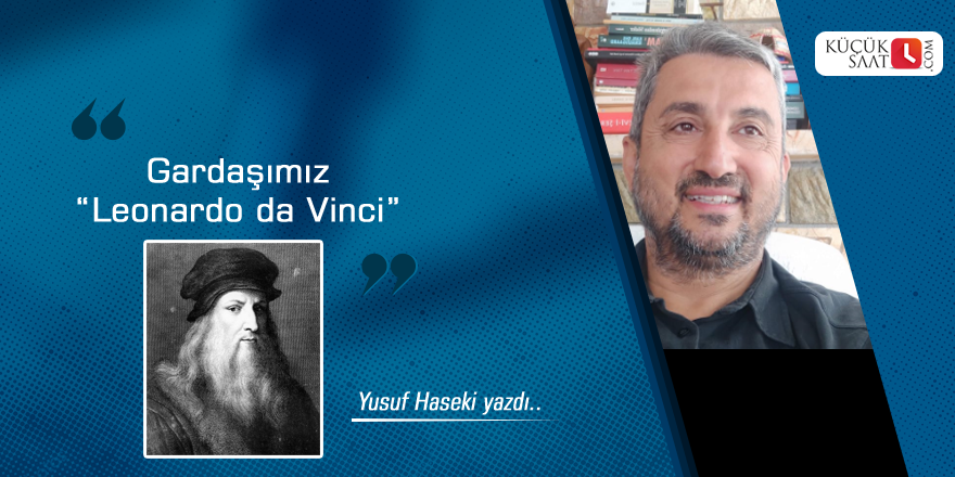 Gardaşımız “Leonardo da Vinci”