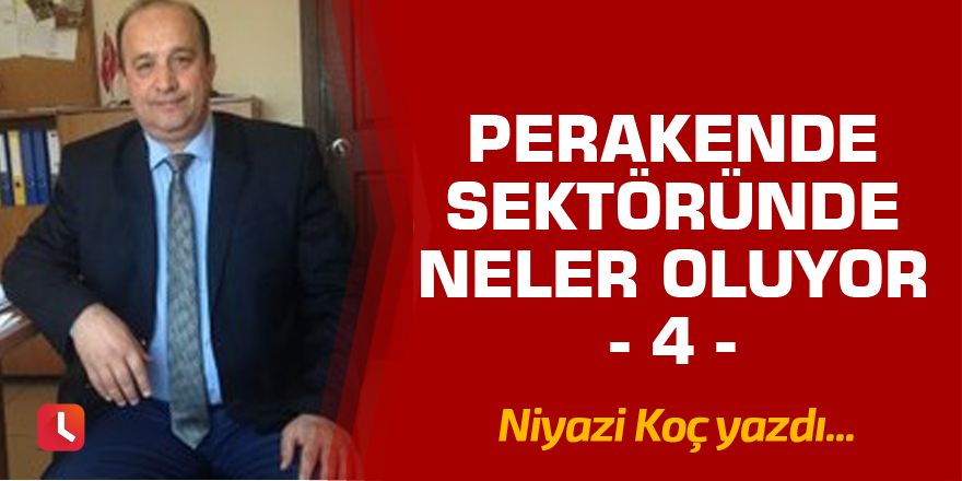 Perakende Sektöründe Neler Oluyor - 4