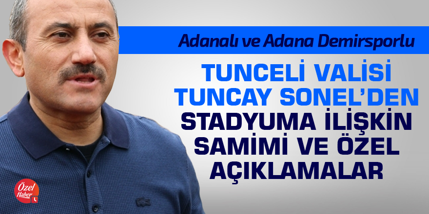 Vali Sonel Adana Stadyumu koltukları hakkında konuştu