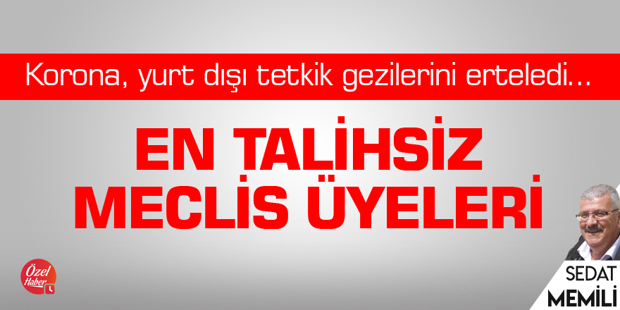 En talihsiz meclis üyeleri