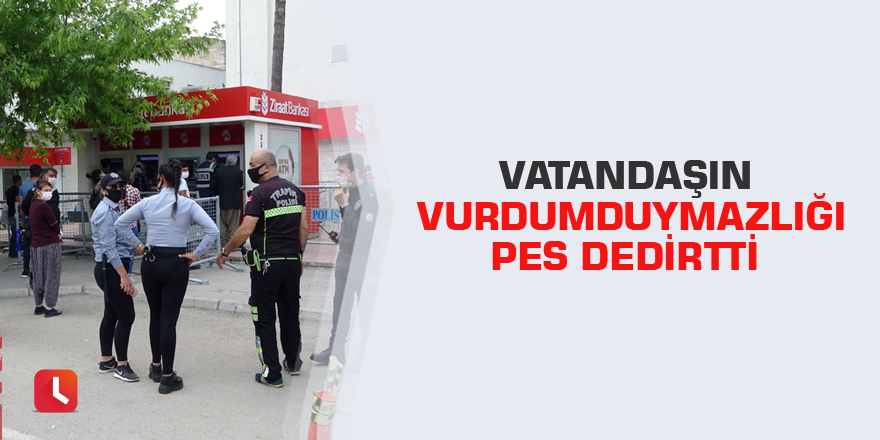 Vatandaşın vurdumduymazlığı pes dedirtti