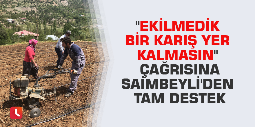 "Ekilmedik bir karış yer kalmasın" çağrısına Saimbeyli'den tam destek