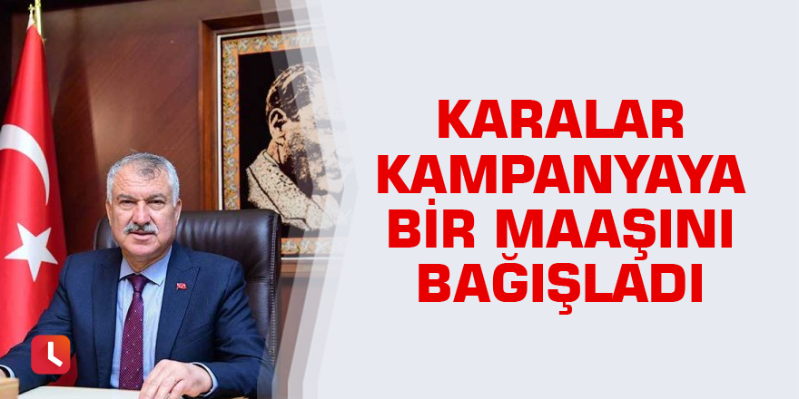 Zeydan Karalar kampanyaya bir maaşını bağışladı