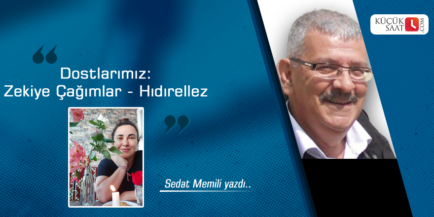 Dostlarımız: Zekiye Çağımlar - Hıdırellez