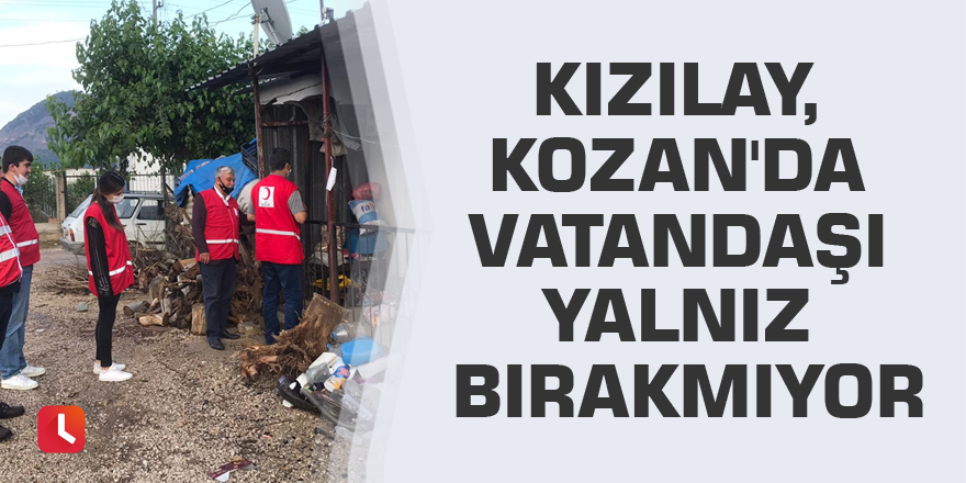 Kızılay, Kozan'da vatandaşı yalnız bırakmıyor