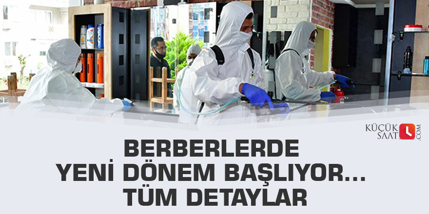 Berberlerde yeni dönem başlıyor... Tüm detaylar