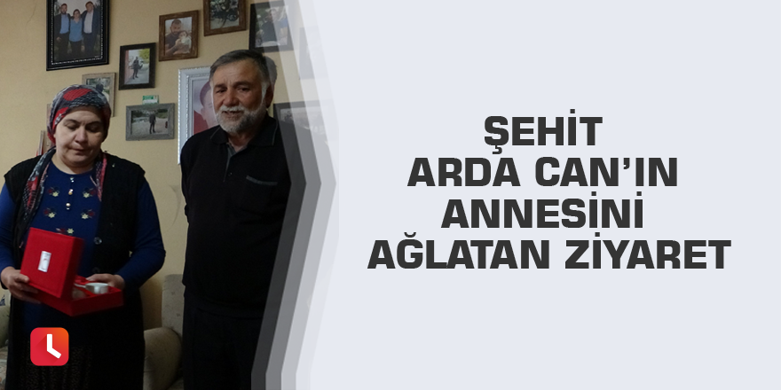 Şehit Arda Can’ın annesini ağlatan ziyaret