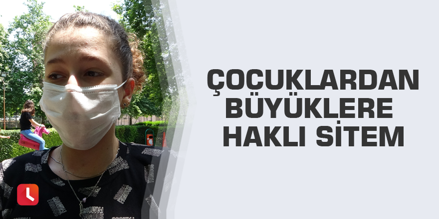 Çocuklardan büyüklere haklı sitem