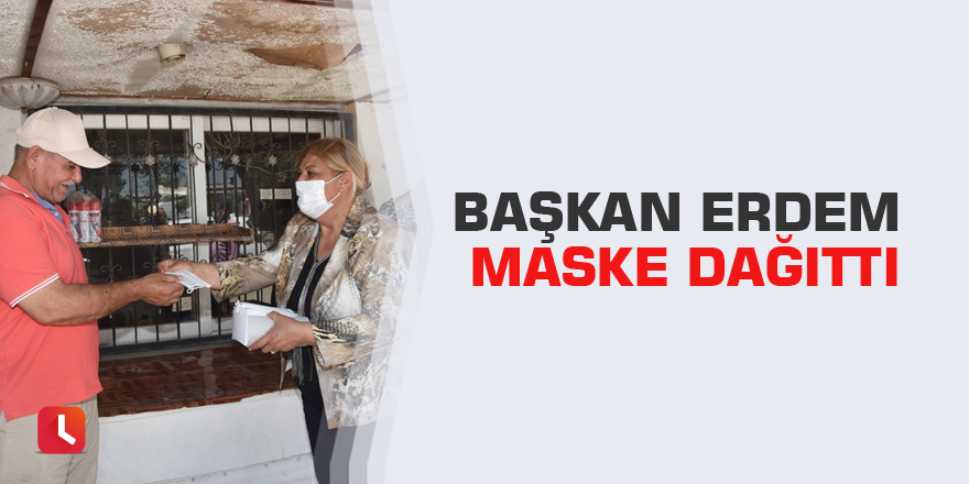 Başkan Erdem maske dağıttı