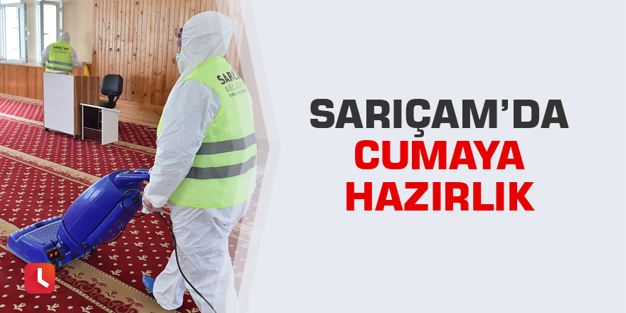 Sarıçam’da Cumaya hazırlık