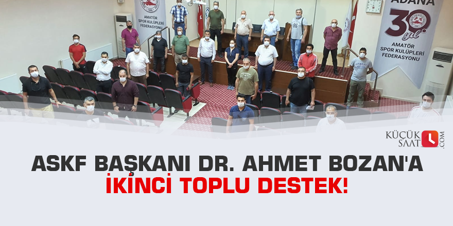 ASKF Başkanı Dr. Ahmet Bozan'a ikinci toplu destek!