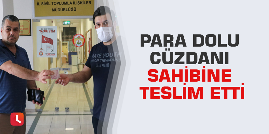 Para dolu cüzdanı sahibine teslim etti