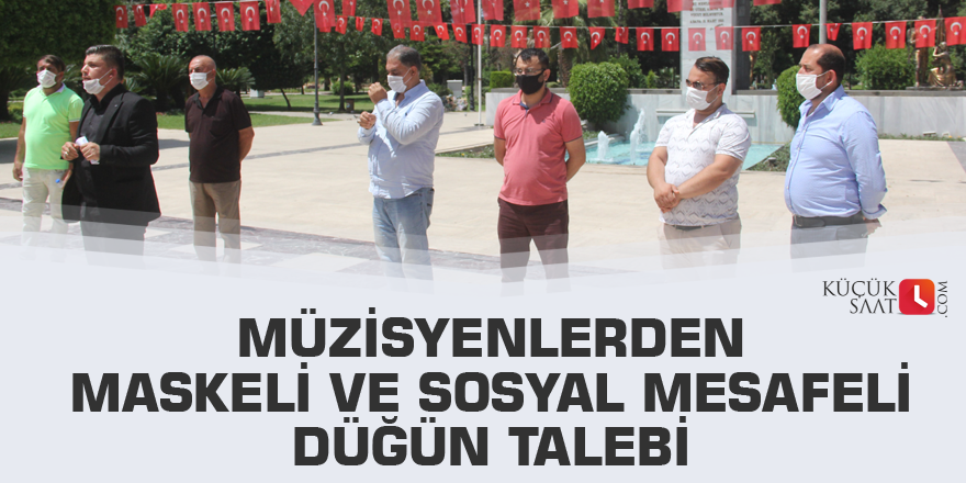 Müzisyenlerden maskeli ve sosyal mesafeli düğün talebi