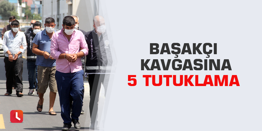 Başakçı kavgasına 5 tutuklama