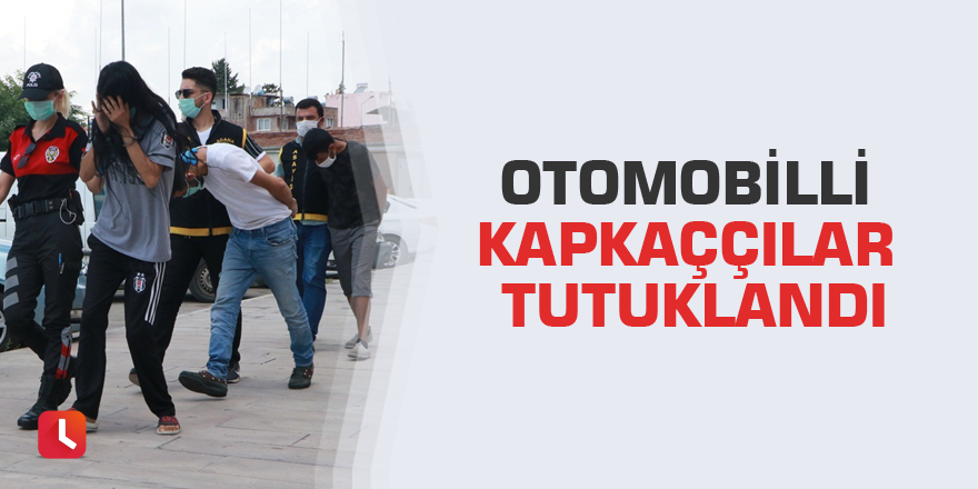 Otomobilli kapkaççılar tutuklandı