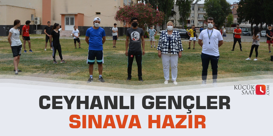 Ceyhanlı gençler sınava hazır