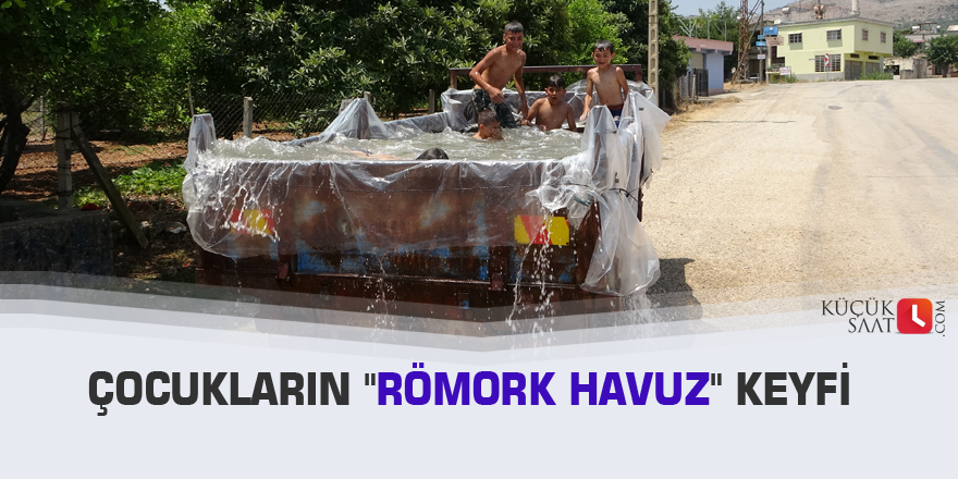 Çocukların "römork havuz" keyfi